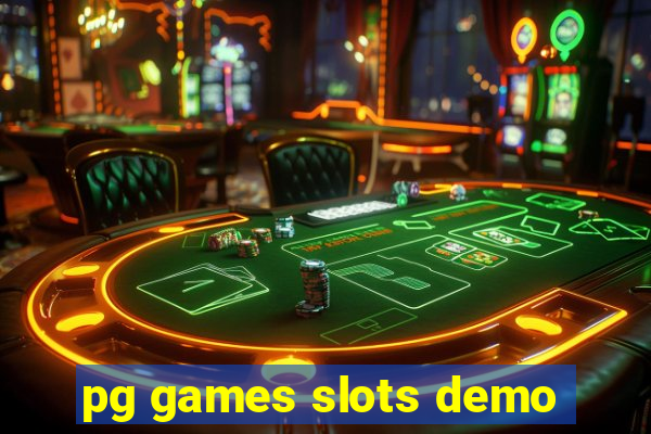 pg games slots demo